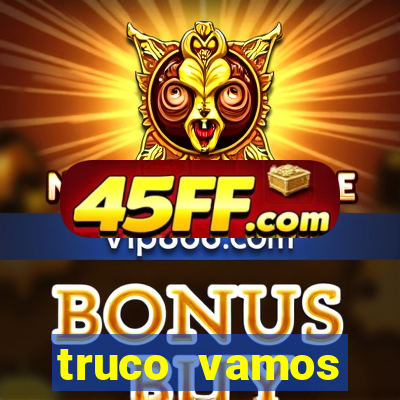 truco vamos torneios online